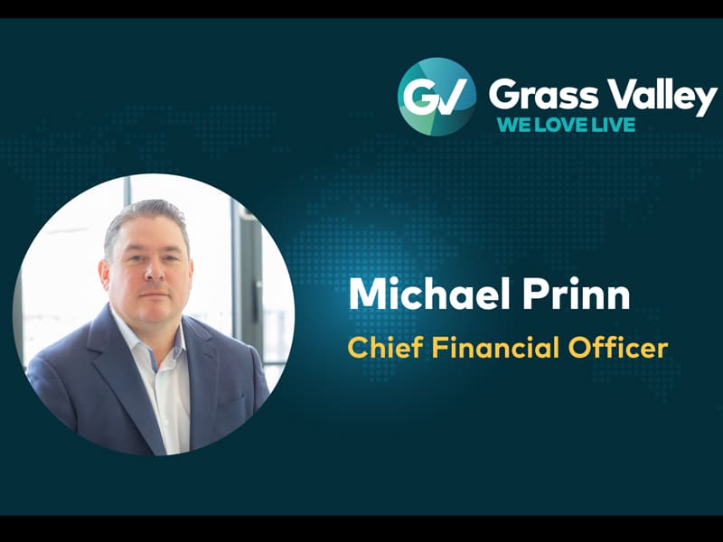 Grass Valley Appoints New CFO, Michael Prinn Digital Studio India